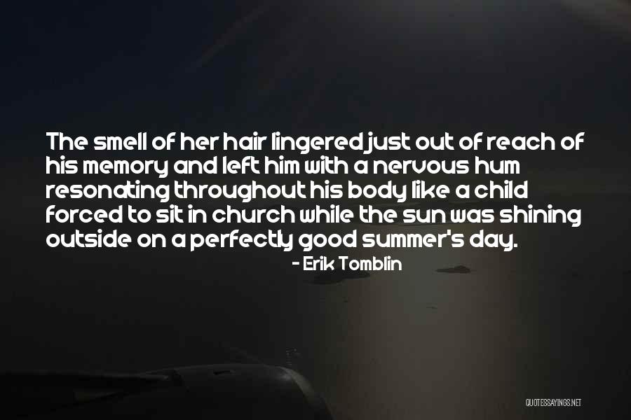 Summer Memory Quotes By Erik Tomblin Summer Memory Quotes By Erik Tomblin