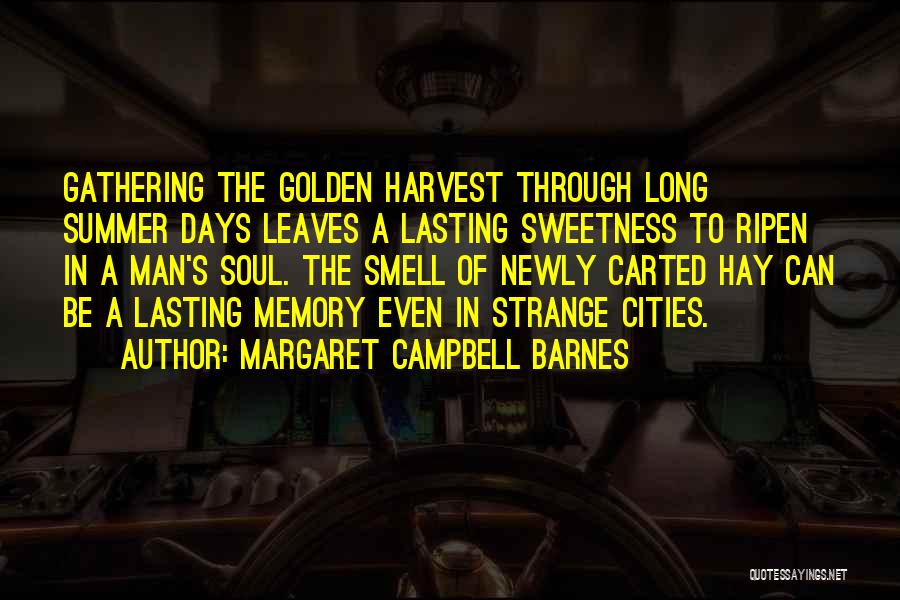 Summer Memory Quotes By Margaret Campbell Barnes