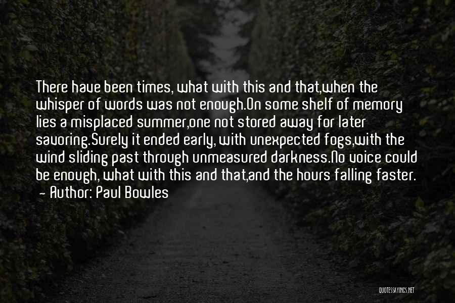 Summer Memory Quotes By Paul Bowles