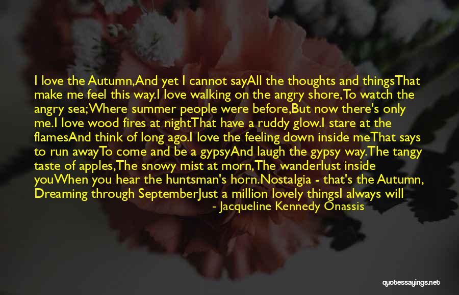 Summer Nostalgia Quotes By Jacqueline Kennedy Onassis Summer Nostalgia Quotes By Jacqueline Kennedy Onassis