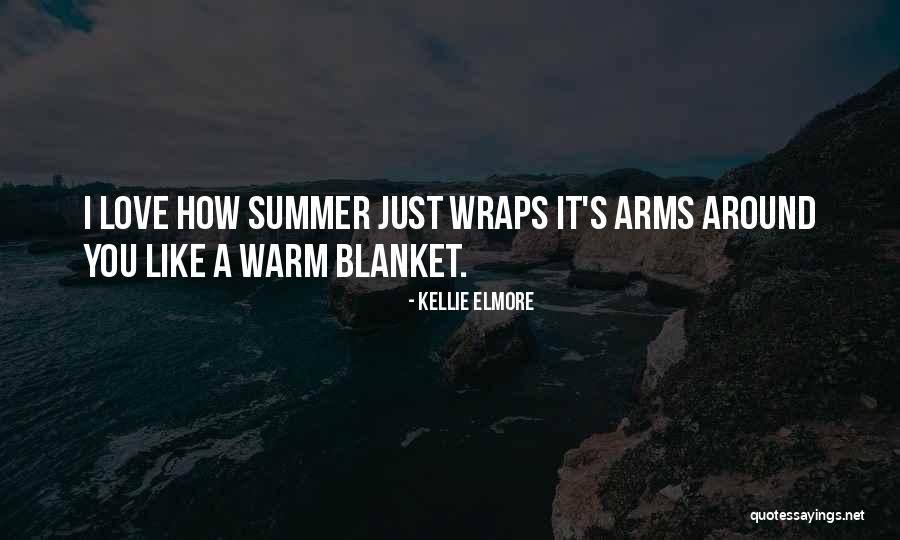 Summer Nostalgia Quotes By Kellie Elmore