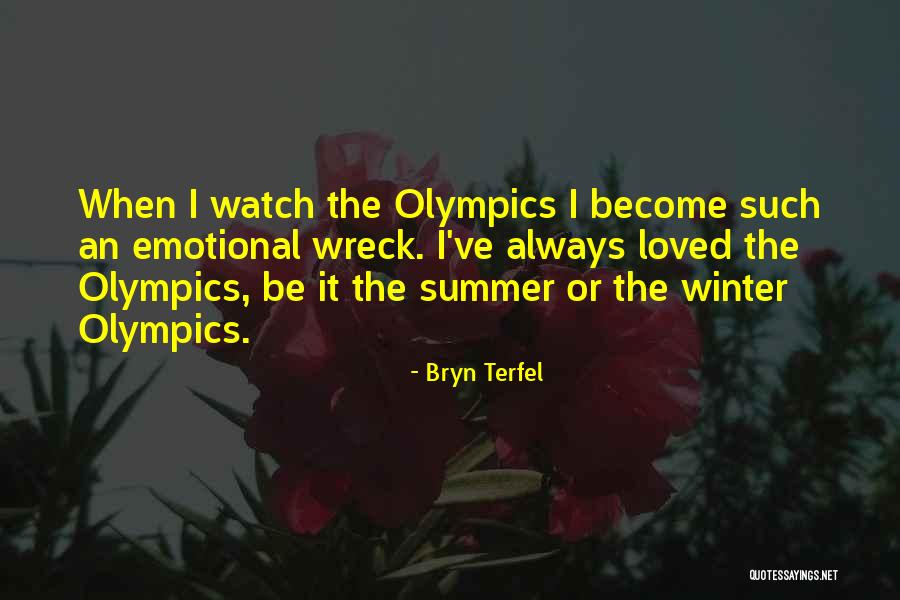 Summer Olympics Quotes By Bryn Terfel Summer Olympics Quotes By Bryn Terfel