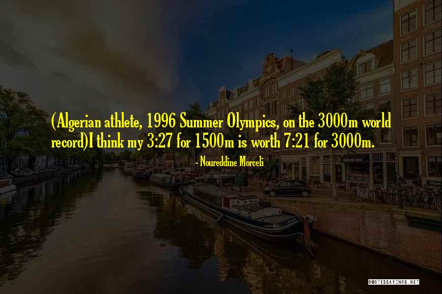 Summer Olympics Quotes By Noureddine Morceli Summer Olympics Quotes By Noureddine Morceli