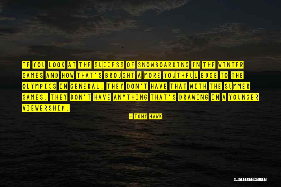 Summer Olympics Quotes By Tony Hawk Summer Olympics Quotes By Tony Hawk