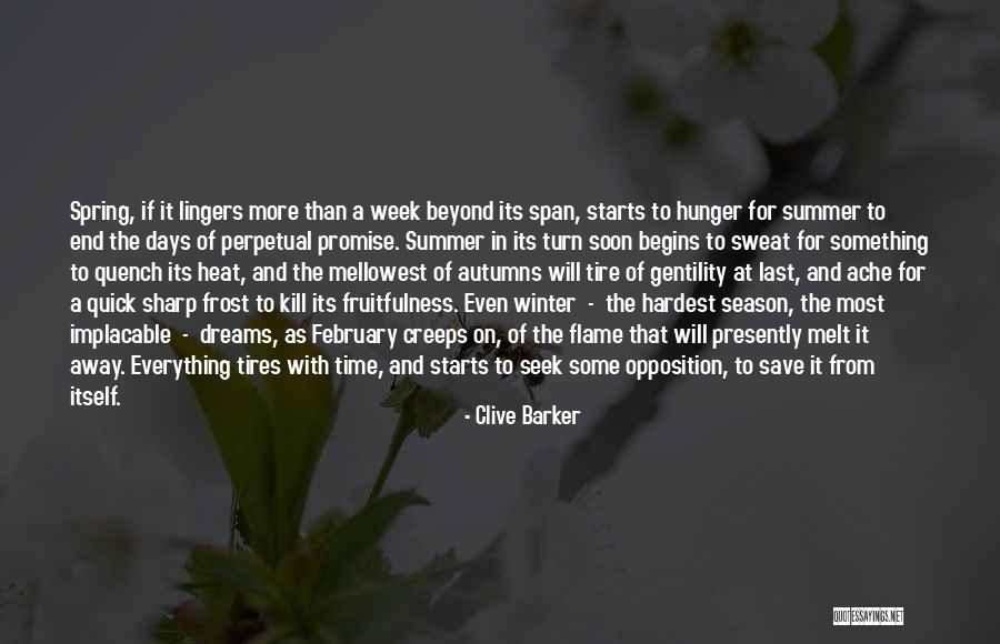 Summer Or Its End Quotes By Clive Barker Summer Or Its End Quotes By Clive Barker