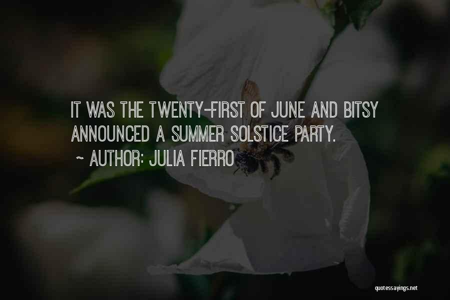 Summer Parties Quotes By Julia Fierro