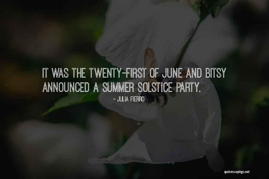 Summer Parties Quotes By Julia Fierro Summer Parties Quotes By Julia Fierro