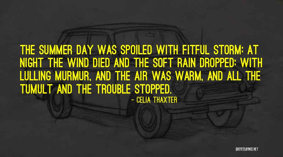 Summer Rain Quotes By Celia Thaxter Summer Rain Quotes By Celia Thaxter