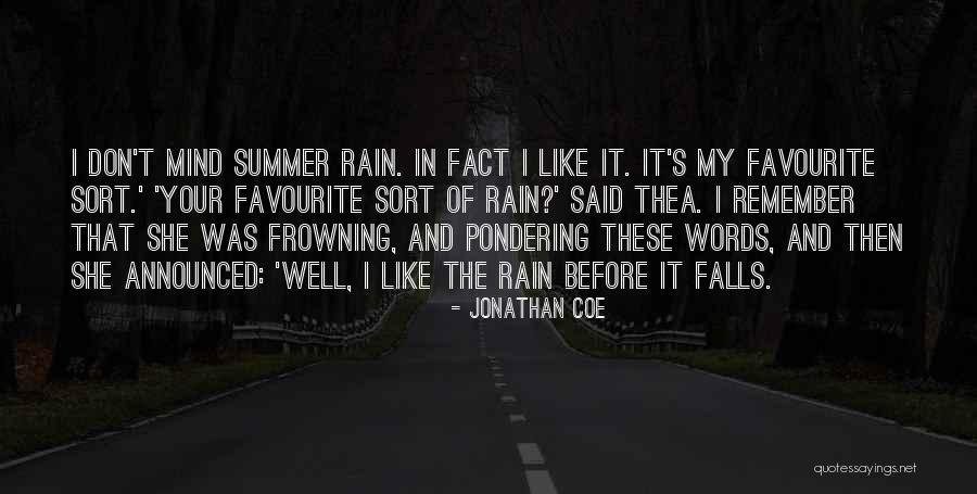 Summer Rain Quotes By Jonathan Coe Summer Rain Quotes By Jonathan Coe