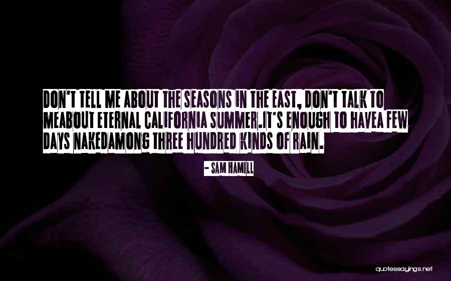 Summer Rain Quotes By Sam Hamill Summer Rain Quotes By Sam Hamill