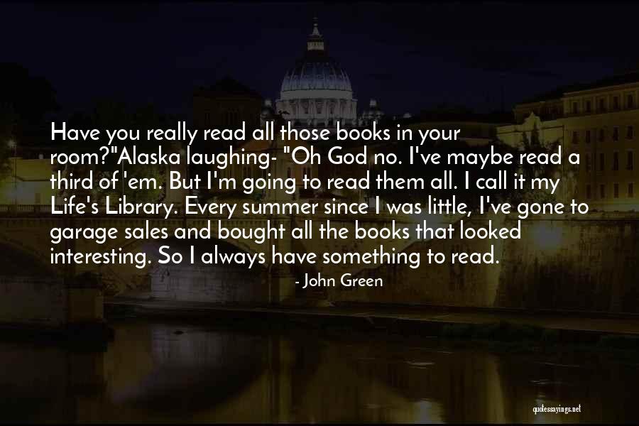 Summer Read Quotes By John Green Summer Read Quotes By John Green