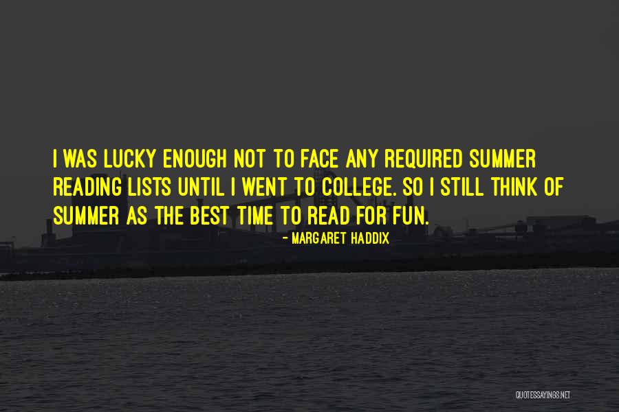 Summer Read Quotes By Margaret Haddix Summer Read Quotes By Margaret Haddix