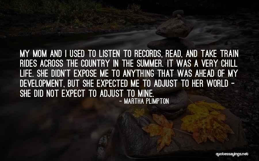 Summer Read Quotes By Martha Plimpton Summer Read Quotes By Martha Plimpton