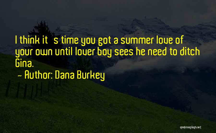 Summer Romance Quotes By Dana Burkey