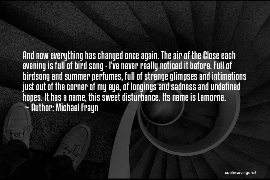 Summer Sadness Quotes By Michael Frayn