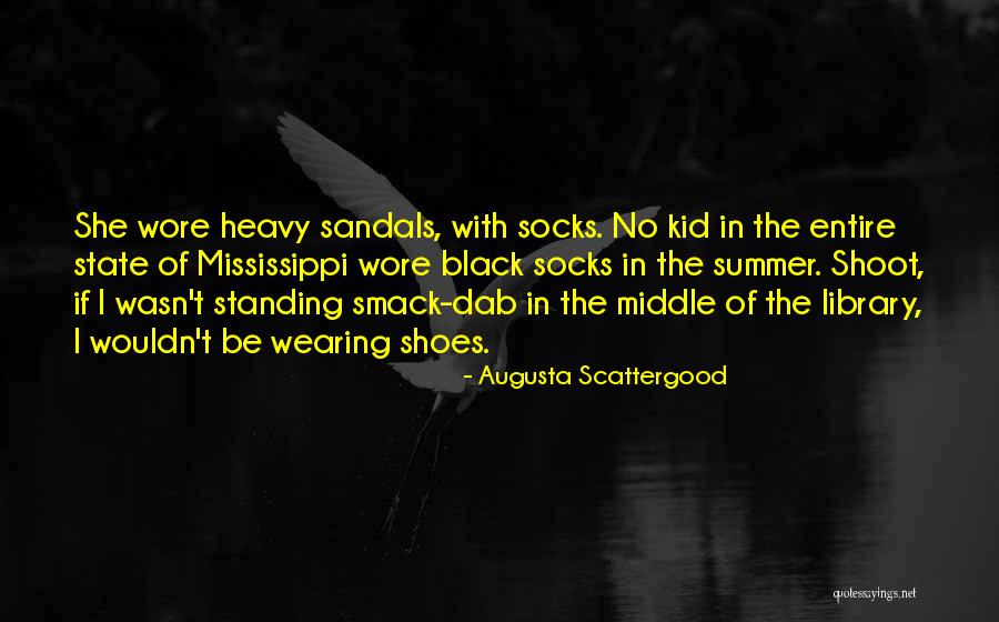 Summer Sandals Quotes By Augusta Scattergood