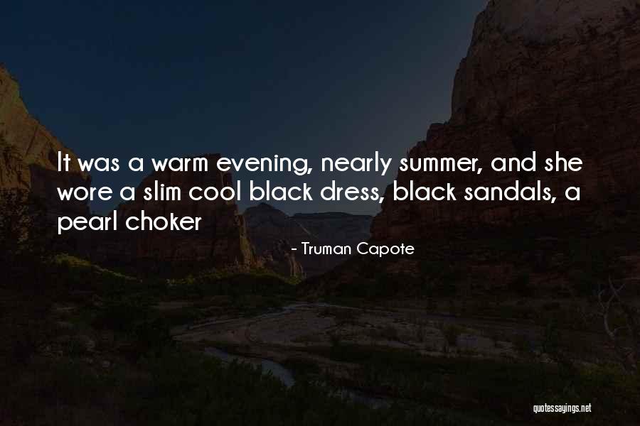 Summer Sandals Quotes By Truman Capote