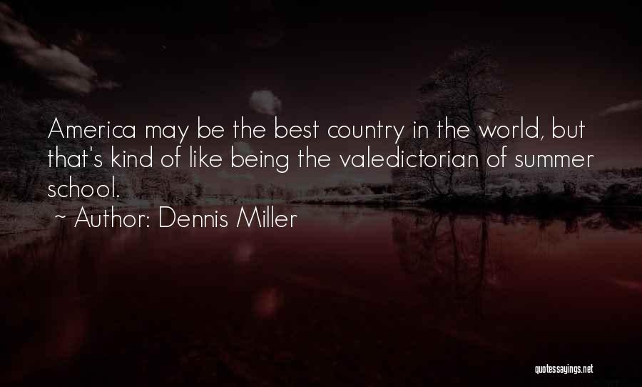 Summer School Quotes By Dennis Miller