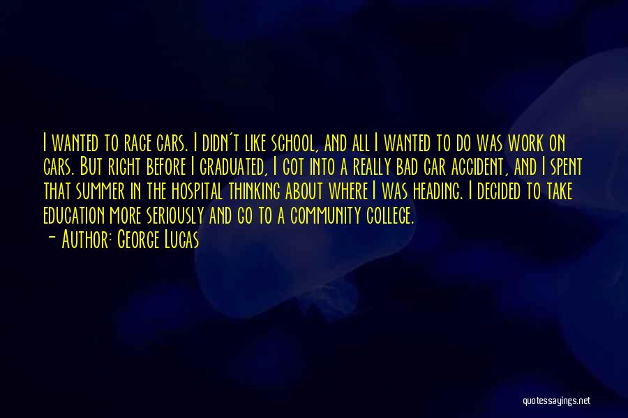 Summer School Quotes By George Lucas