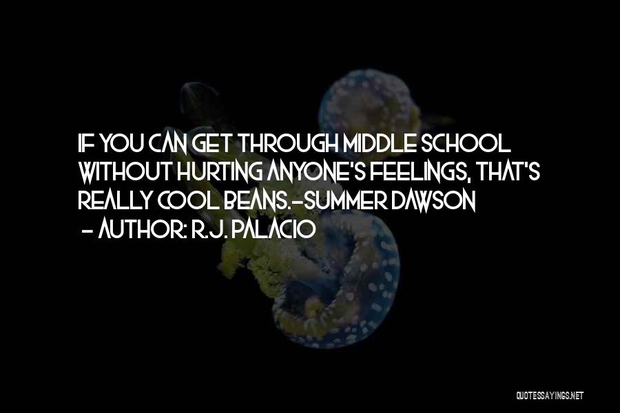 Summer School Quotes By R.J. Palacio