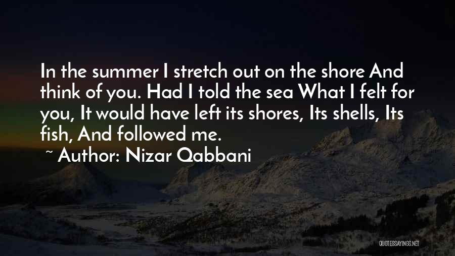 Summer Sea Quotes By Nizar Qabbani