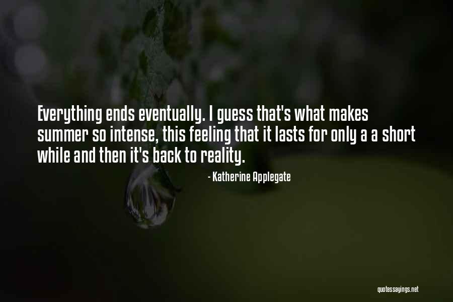 Summer Short Quotes By Katherine Applegate Summer Short Quotes By Katherine Applegate