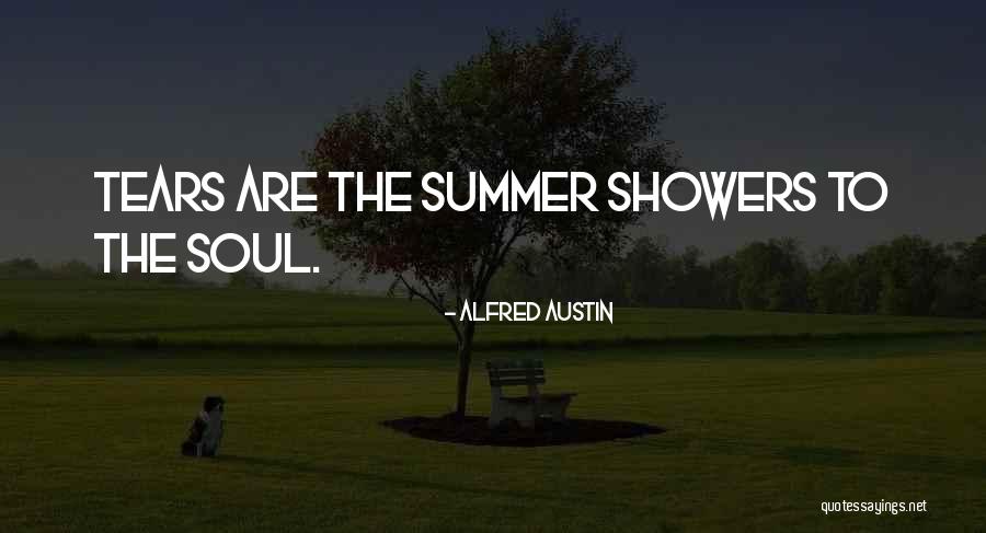 Summer Showers Quotes By Alfred Austin Summer Showers Quotes By Alfred Austin