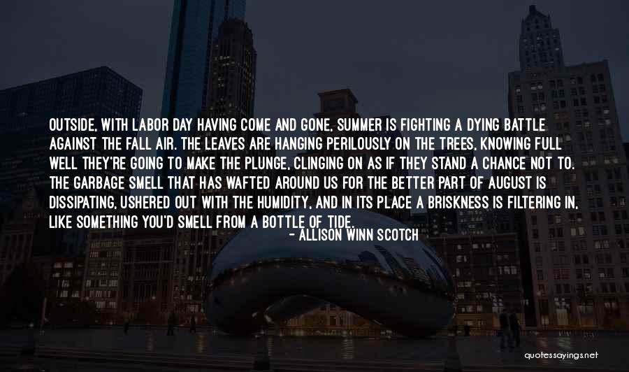 Summer Smell Quotes By Allison Winn Scotch Summer Smell Quotes By Allison Winn Scotch