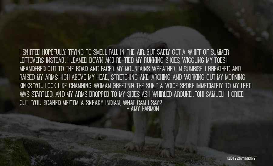 Summer Smell Quotes By Amy Harmon Summer Smell Quotes By Amy Harmon