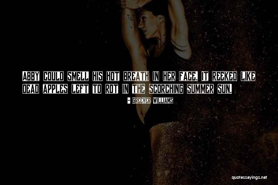 Summer Smell Quotes By Greever Williams Summer Smell Quotes By Greever Williams