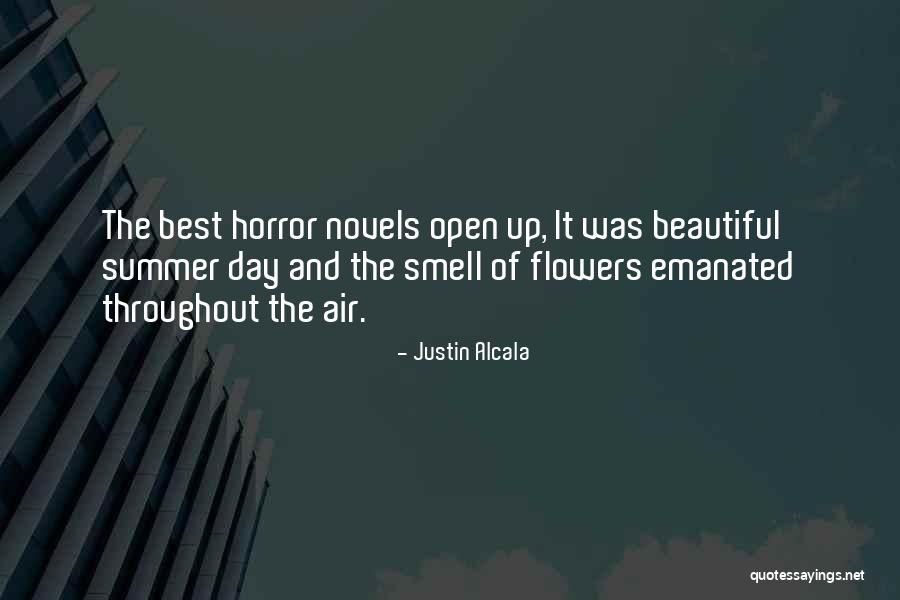 Summer Smell Quotes By Justin Alcala