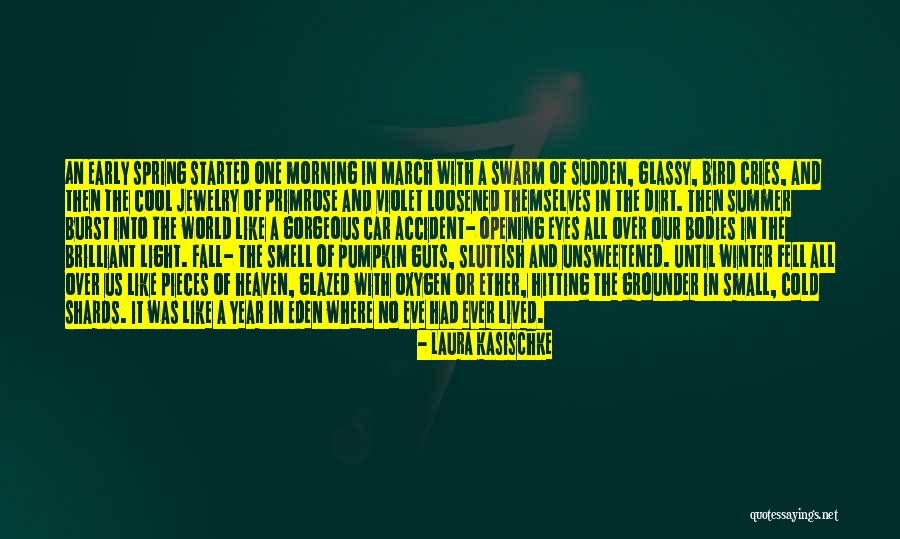Summer Smell Quotes By Laura Kasischke Summer Smell Quotes By Laura Kasischke