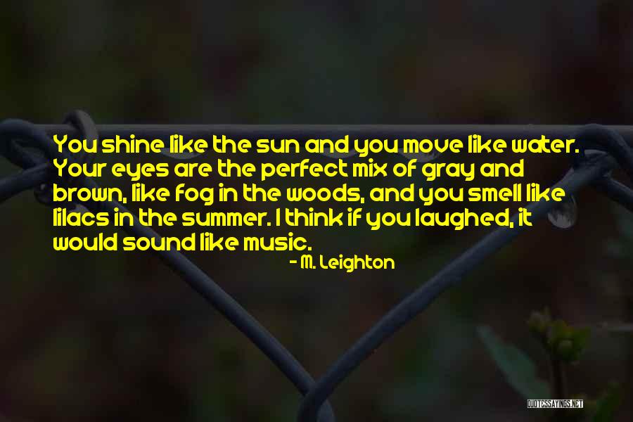 Summer Smell Quotes By M. Leighton