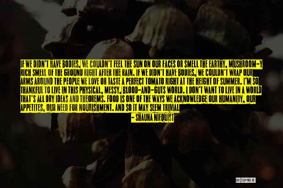Summer Smell Quotes By Shauna Niequist Summer Smell Quotes By Shauna Niequist