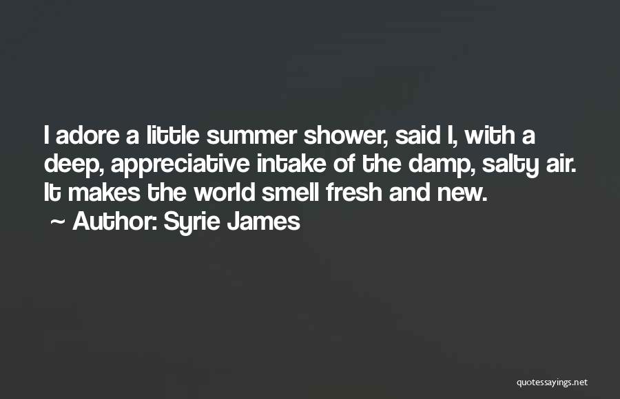 Summer Smell Quotes By Syrie James