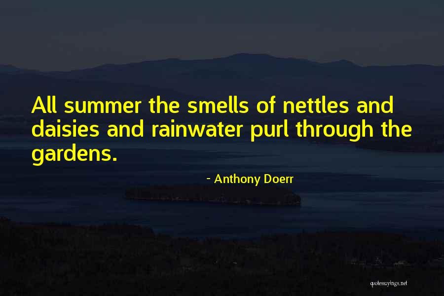 Summer Smells Quotes By Anthony Doerr Summer Smells Quotes By Anthony Doerr