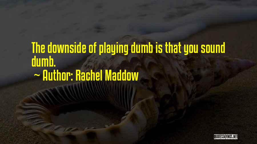 Summer Solstice Literary Quotes By Rachel Maddow