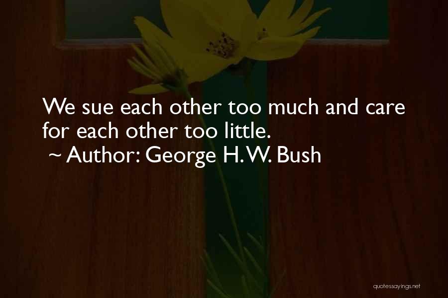 Summer Solstice Love Quotes By George H. W. Bush