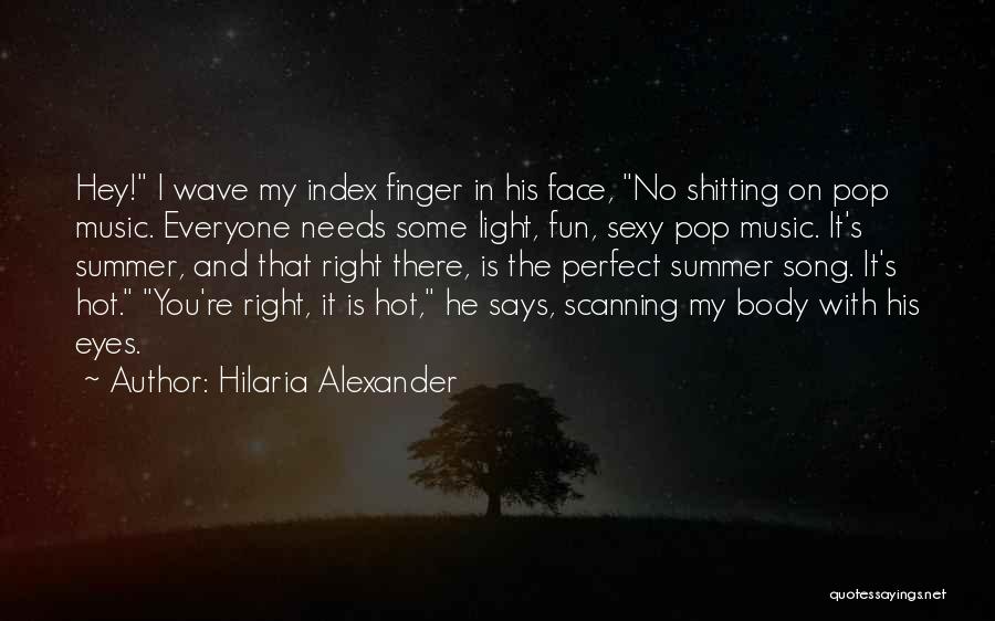 Summer Song Quotes By Hilaria Alexander