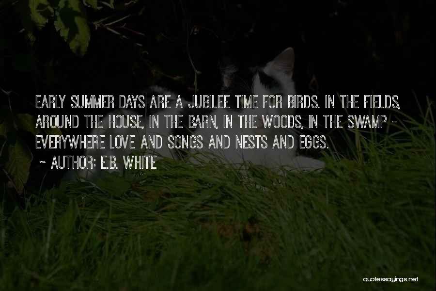 Summer Songs And Quotes By E.B. White