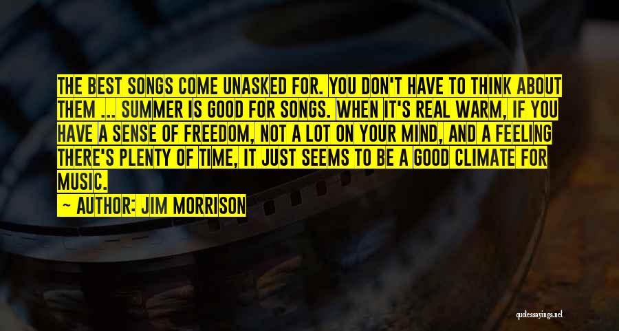 Summer Songs And Quotes By Jim Morrison