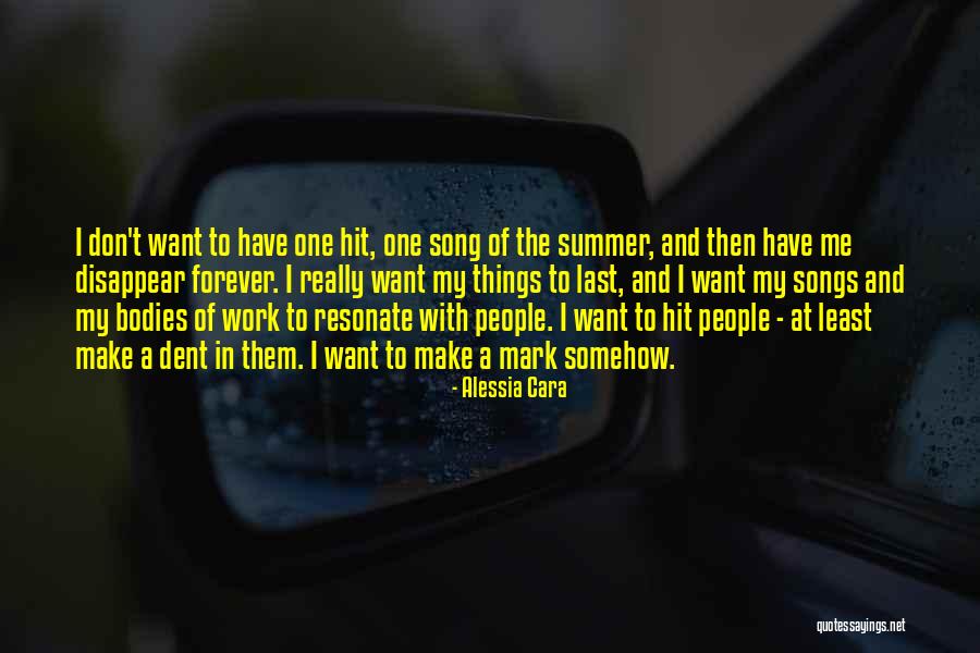 Summer Songs Quotes By Alessia Cara