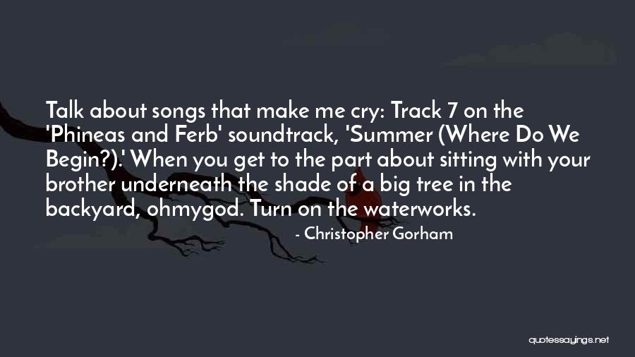 Summer Songs Quotes By Christopher Gorham