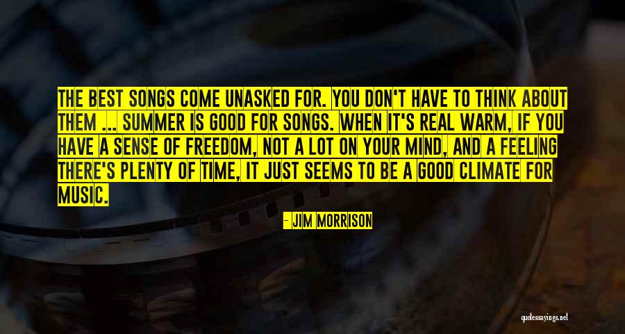 Summer Songs Quotes By Jim Morrison