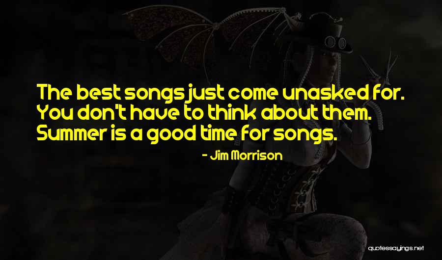 Summer Songs Quotes By Jim Morrison