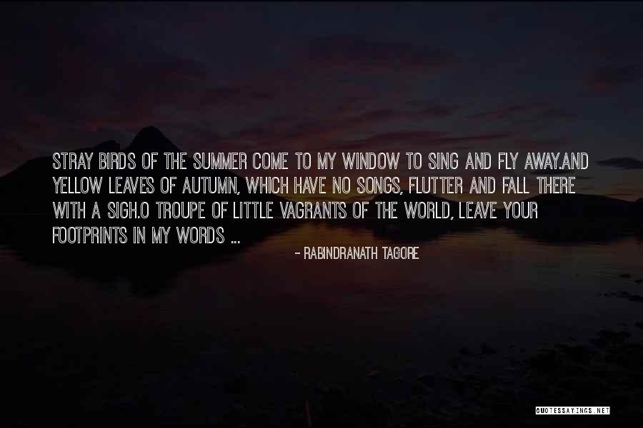 Summer Songs Quotes By Rabindranath Tagore