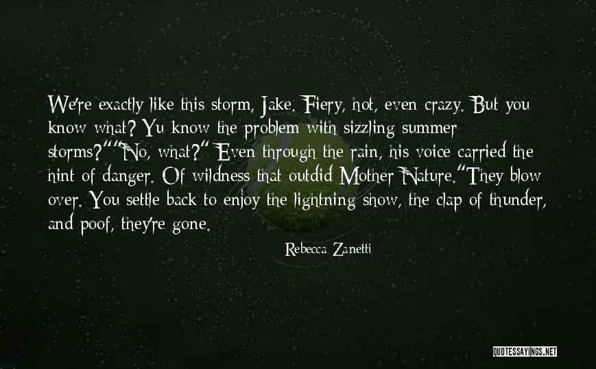 Summer Storms Quotes By Rebecca Zanetti Summer Storms Quotes By Rebecca Zanetti