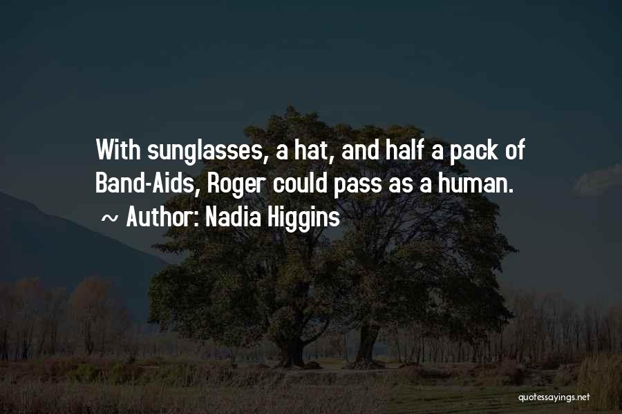 Summer Sunglasses Quotes By Nadia Higgins