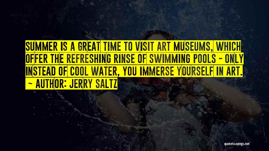 Summer Swimming Quotes By Jerry Saltz