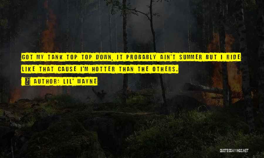 Summer Tank Top Quotes By Lil' Wayne